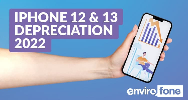iPhone Depreciation 2022: The Perfect Time to Sell Your iPhone 12 or 13